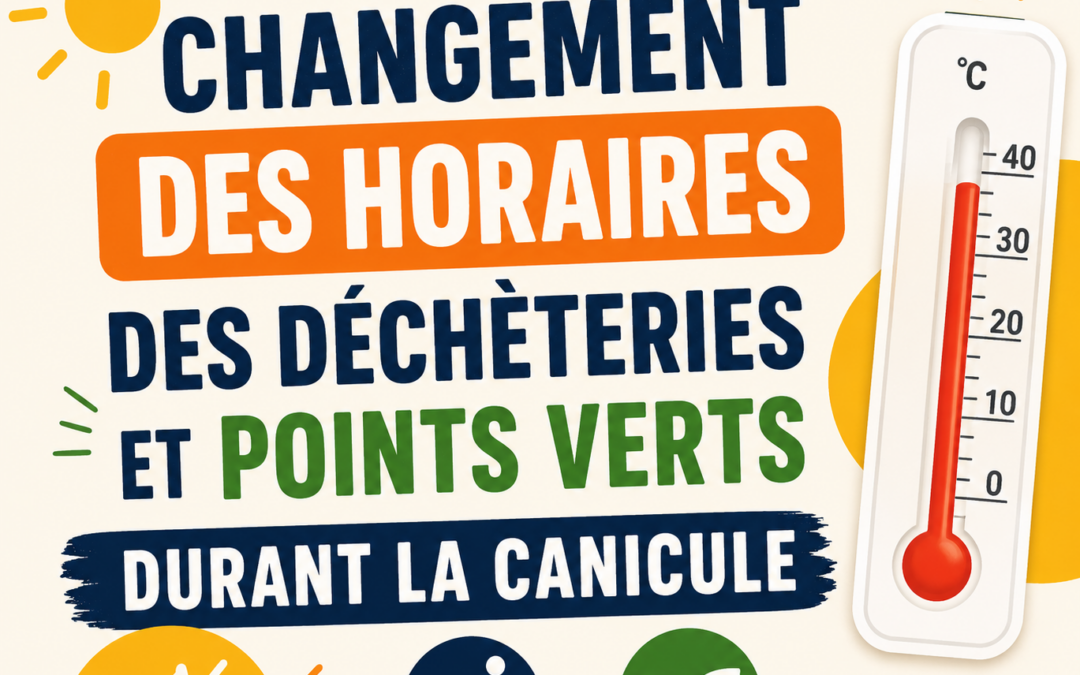Canicule : horaires des déchèteries et points verts